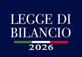 LEGGE DI BILANCIO 2026: TUTTE LE MISURE PREVISTE